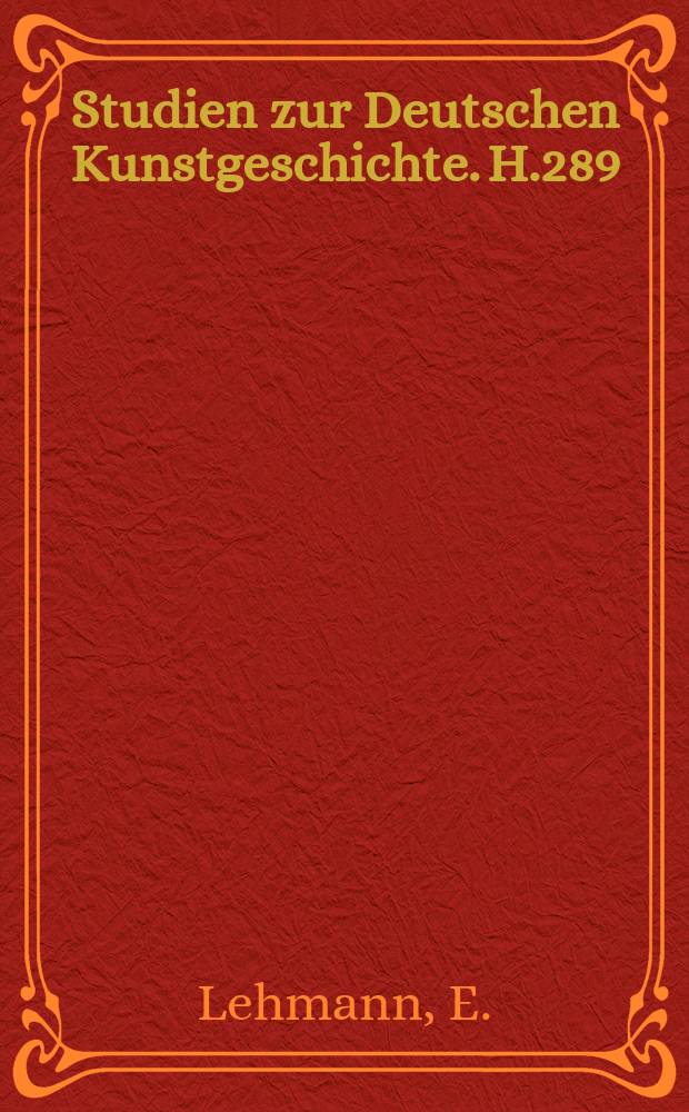 Studien zur Deutschen Kunstgeschichte. H.289 : Ein didaktischer Bilderzyklus des späten Mittelalters an der St. Nikolaikirche zu Jena Lichtenhein