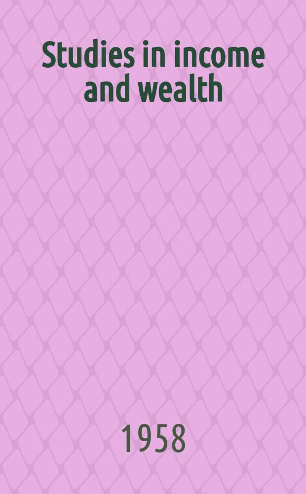 Studies in income and wealth : By the conference on research in national income and wealth. №23 : On appraisal of the 1950 census income data