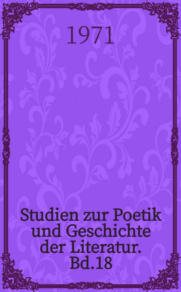 Studien zur Poetik und Geschichte der Literatur. Bd.18 : Reflexion und Erzählung ...