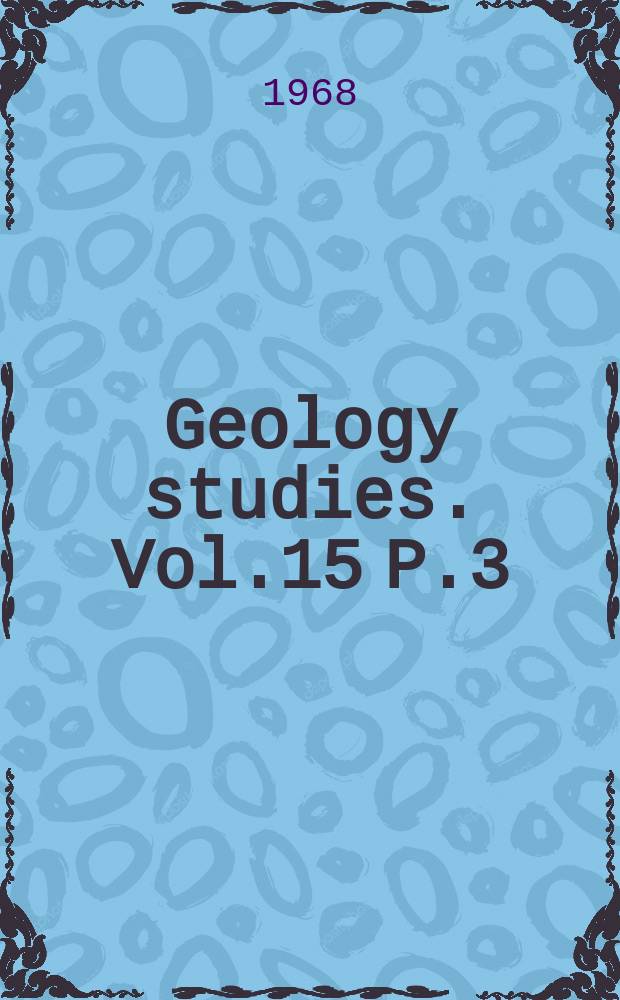 Geology studies. Vol.15 P.3 : Guide to the geology and scenery of Spanish Fork Canyon along U.S. highways 50 and 6 through the Southern Wasatch Mountains, Utah.