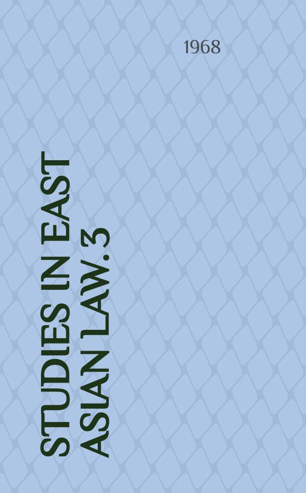 Studies in East Asian law. 3 : Agreements of the People's Republic of China 1949-1967