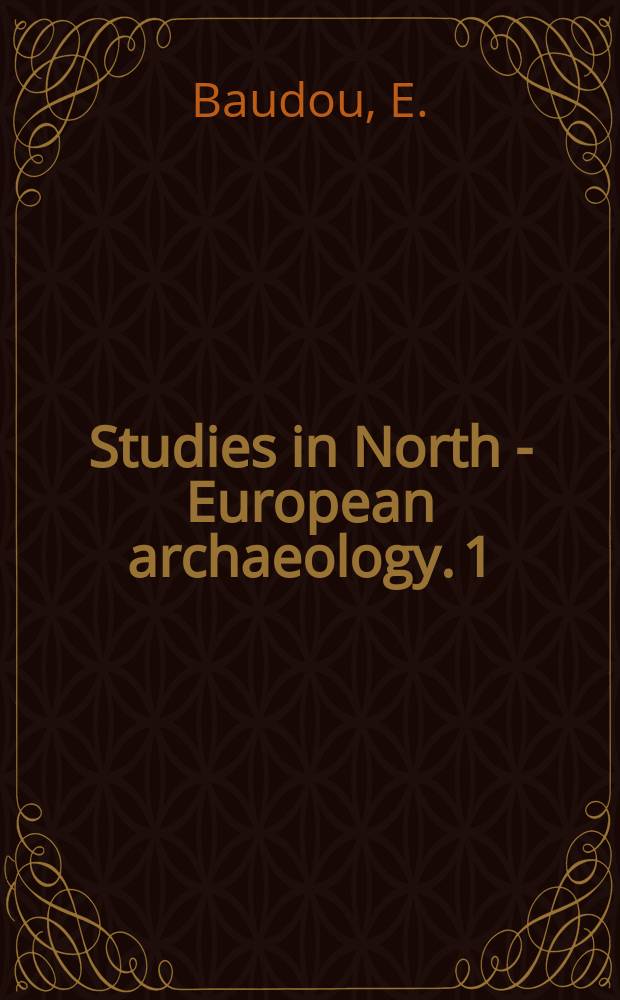 Studies in North - European archaeology. 1 : Die regionale und chronologische Einteilung der jüngeren Bronzezeit im Nordischen Kreis
