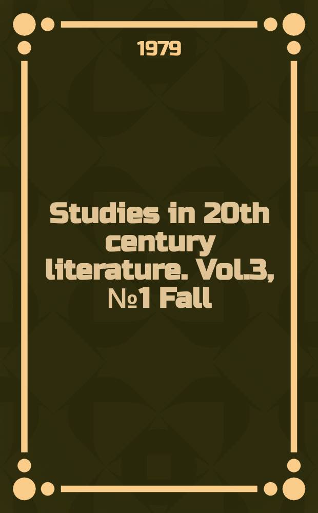 Studies in 20th century literature. Vol.3, №1 Fall : 1978