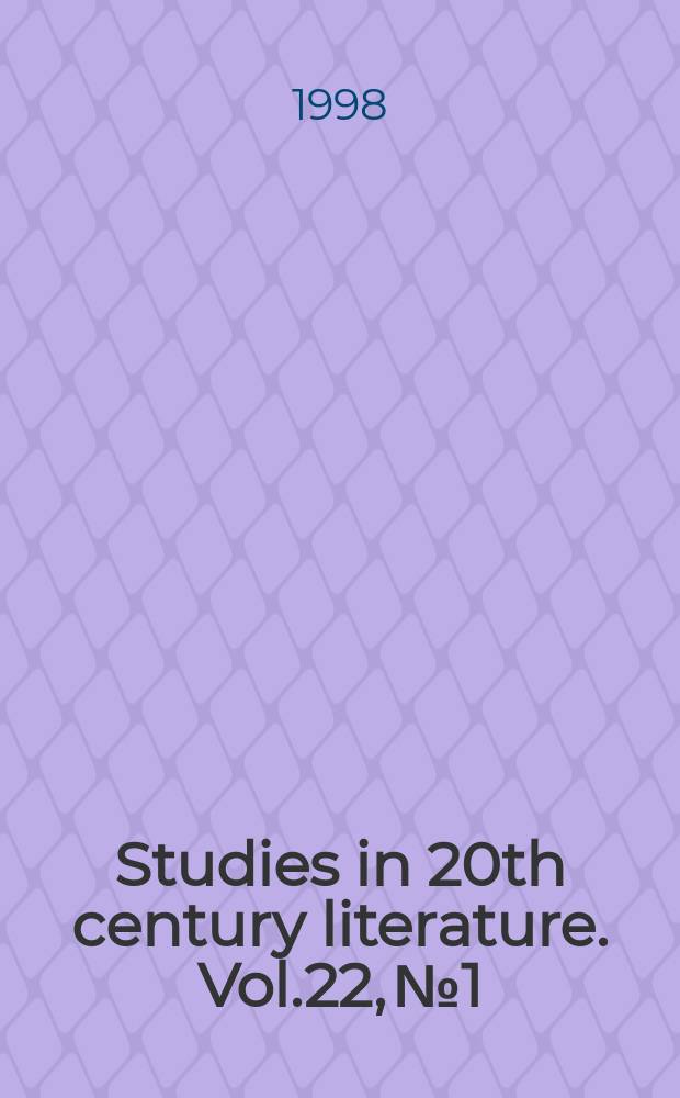 Studies in 20th century literature. Vol.22, №1 : New illnesses - old problems. Old illnesses - new problems