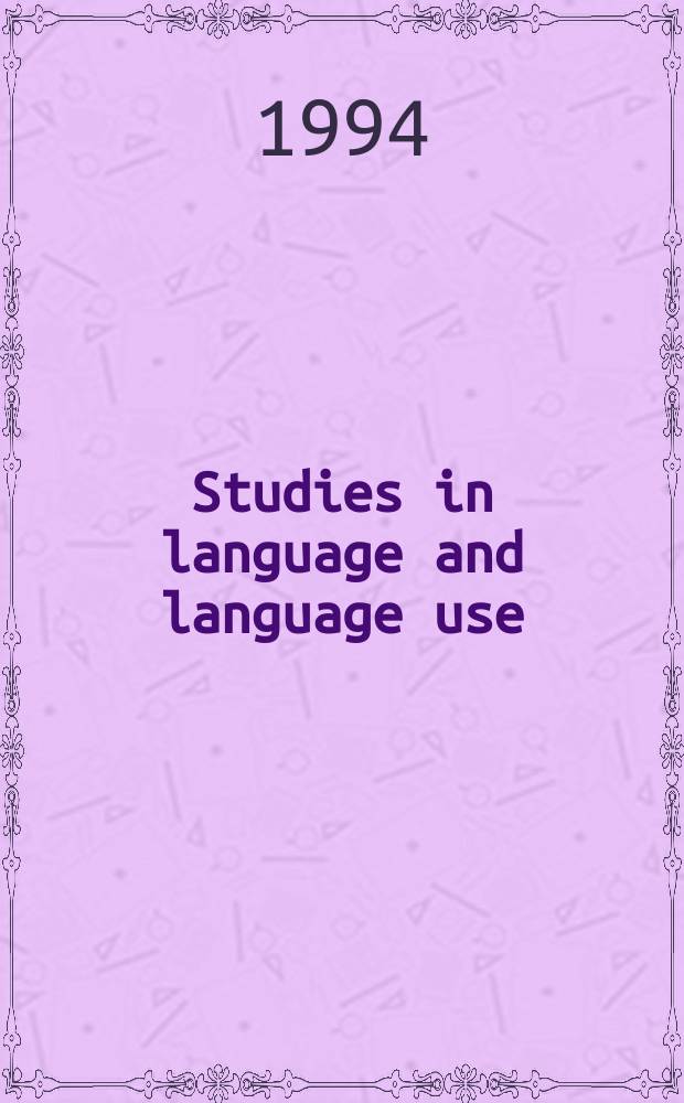 Studies in language and language use