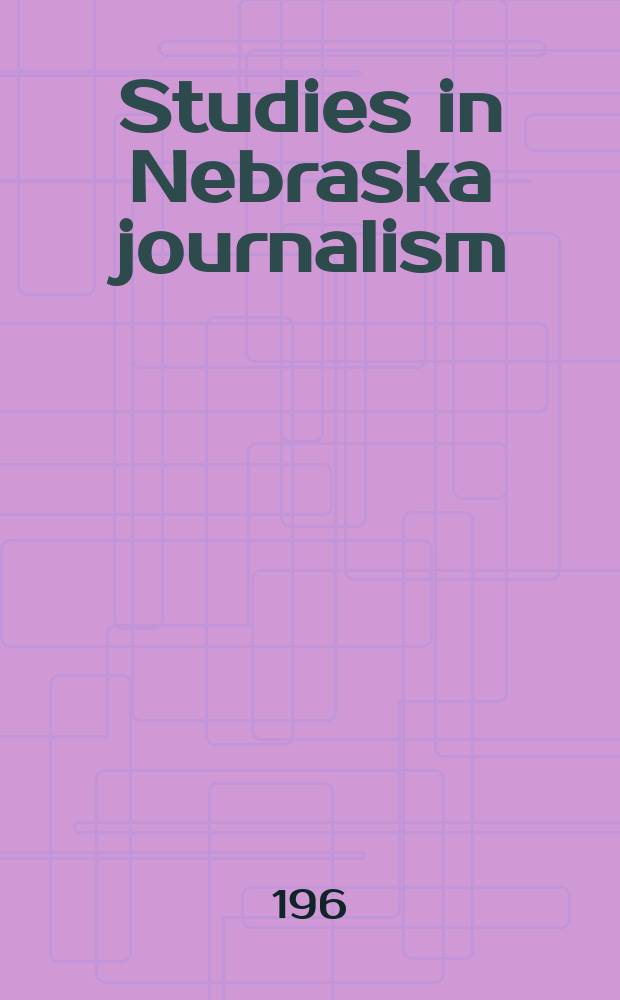 Studies in Nebraska journalism