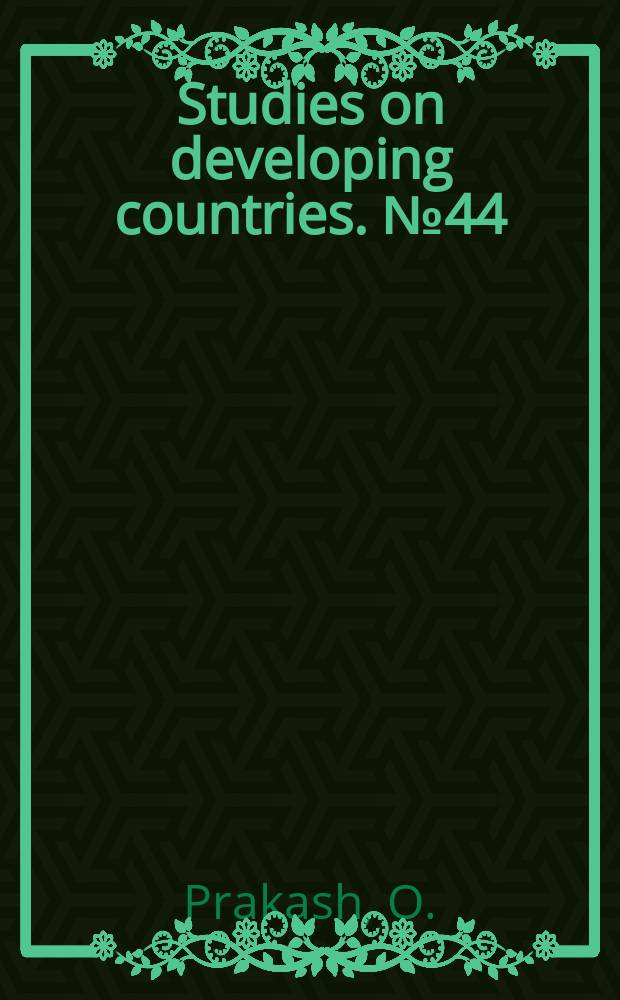 Studies on developing countries. №44 : Growth-promoting and growth-retarding factors in Indian economy
