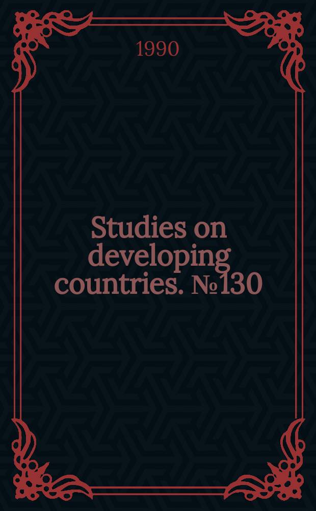 Studies on developing countries. №130 : The globalization of development theory