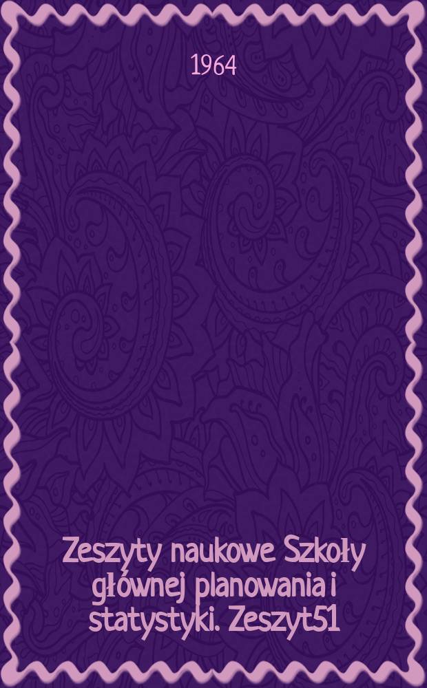 Zeszyty naukowe Szkoły gł&oacute;wnej planowania i statystyki. [Zeszyt]51 : Przemysł