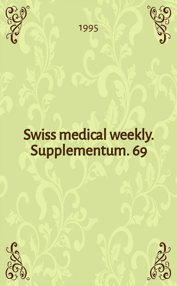 Swiss medical weekly. Supplementum. 69 : Abstracts