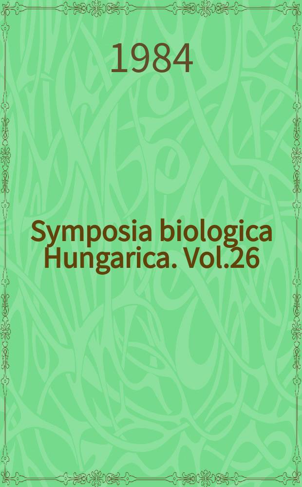 Symposia biologica Hungarica. Vol.26 : Membrane dynamics and transport of normal and tumor cells