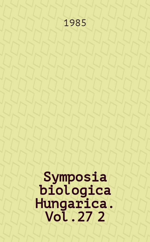 Symposia biologica Hungarica. Vol.27[2] : Chromatography