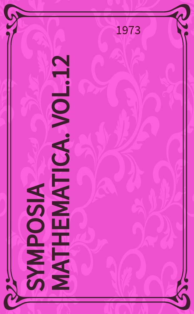 Symposia mathematica. Vol.12 : (Relatività)