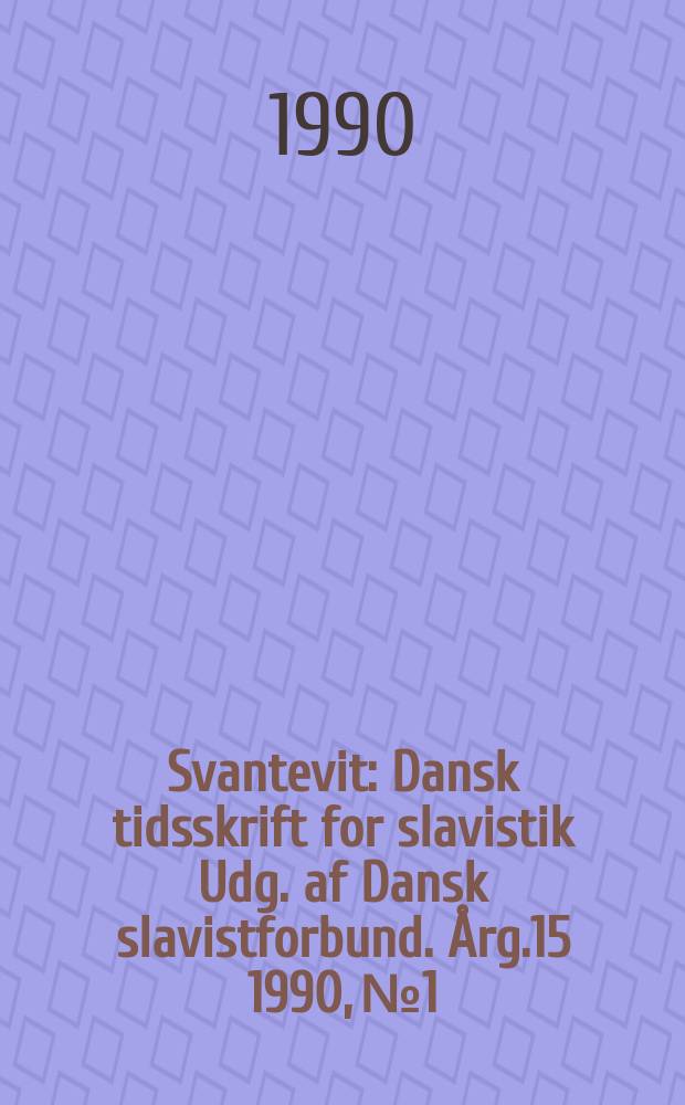Svantevit : Dansk tidsskrift for slavistik Udg. af Dansk slavistforbund. Årg.15 1990, №1/2 : Minoriteter - Osteuropas nye virkelighed