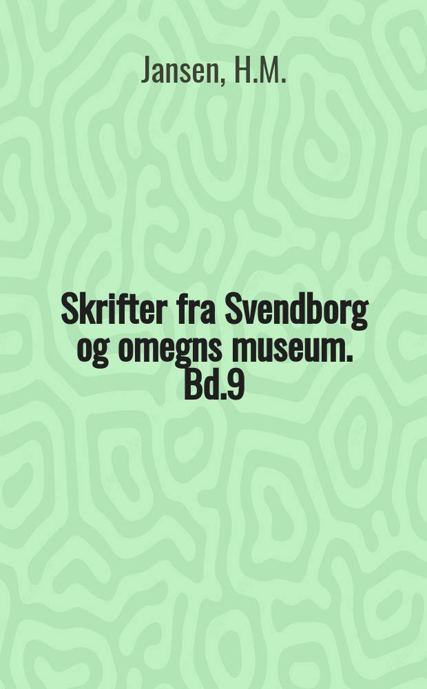 Skrifter fra Svendborg og omegns museum. Bd.9 : Fyn i Illustreret tidende 1859-1869