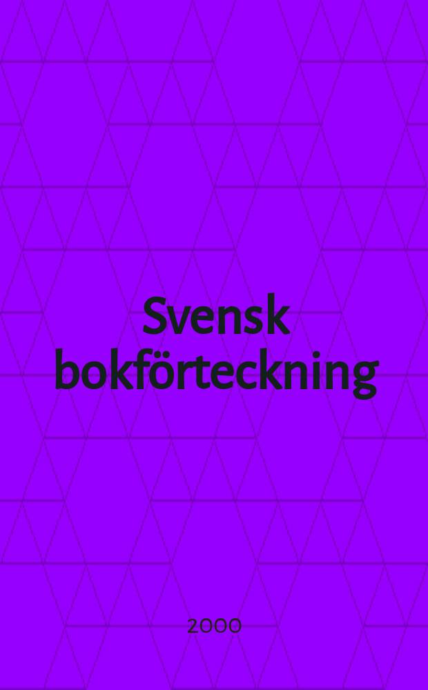 Svensk bokförteckning : Redigerad av Bibliografiska institutet vid Kungl. biblioteket i Stockholm