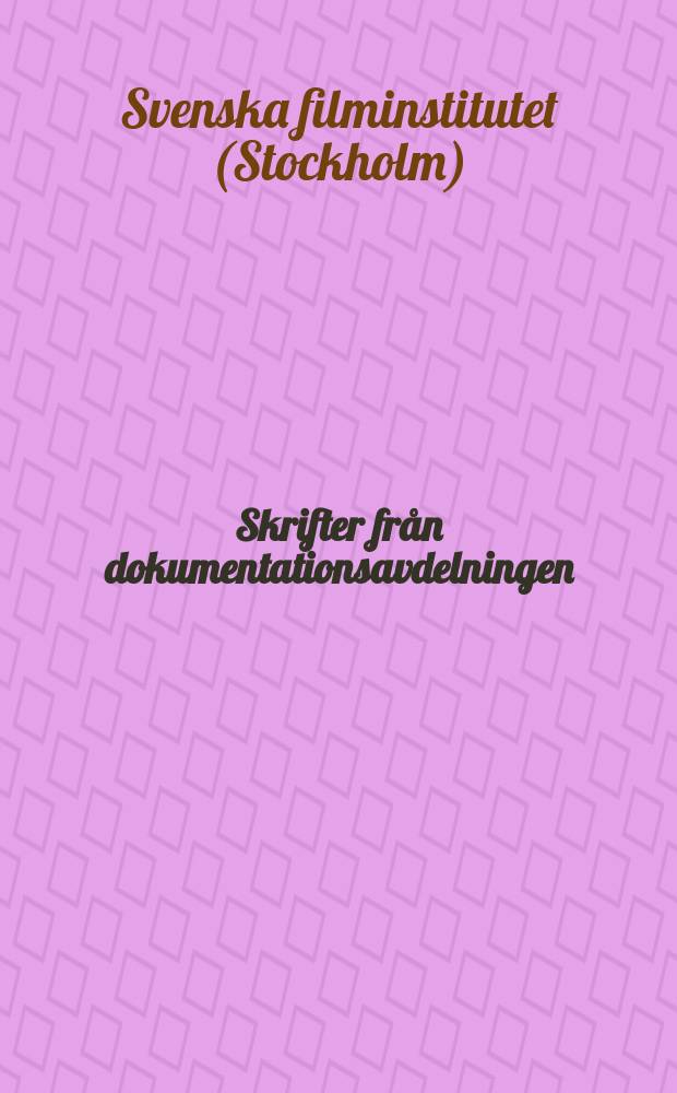Skrifter från dokumentationsavdelningen