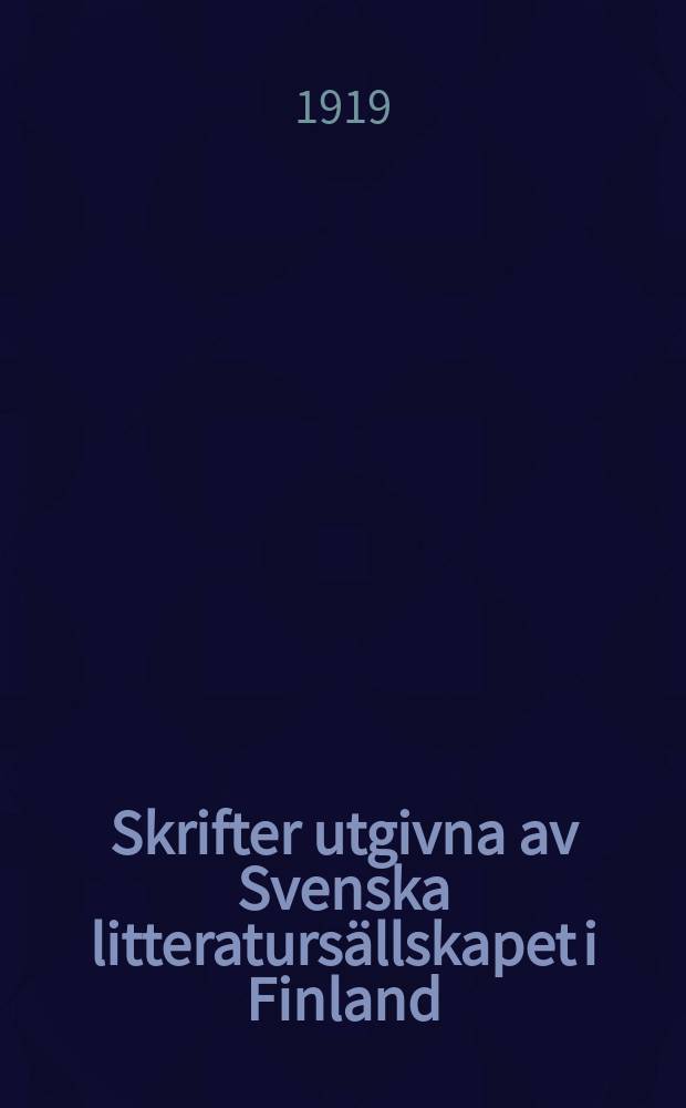 Skrifter utgivna av Svenska litteratursällskapet i Finland : 1918