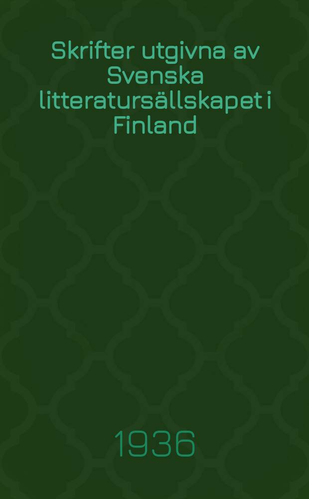 Skrifter utgivna av Svenska litteratursällskapet i Finland : Mars 1935-Februari 1936