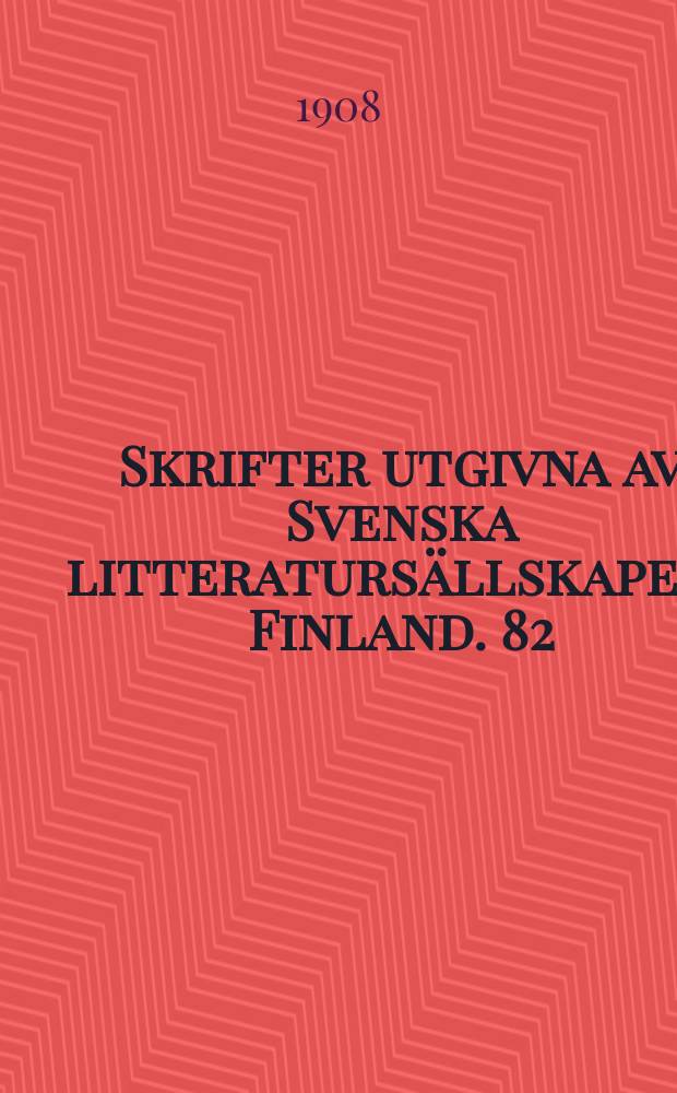 Skrifter utgivna av Svenska litteratursällskapet i Finland. 82 : Bidrag till Helsingfors stads historia