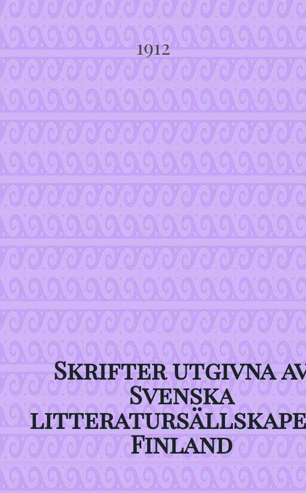 Skrifter utgivna av Svenska litteratursällskapet i Finland : Finska kadettkåren och dess kamratskap