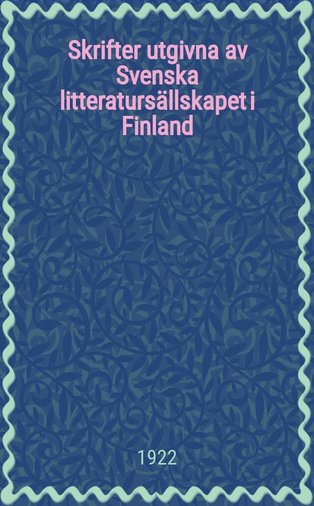 Skrifter utgivna av Svenska litteraturs&auml;llskapet i Finland : Folkloristiska och etnografiska studier