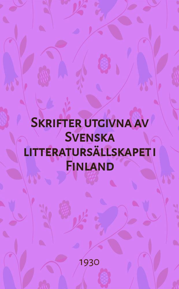 Skrifter utgivna av Svenska litteratursällskapet i Finland : Helsingfors universitets studentmatrikel 1828-1852