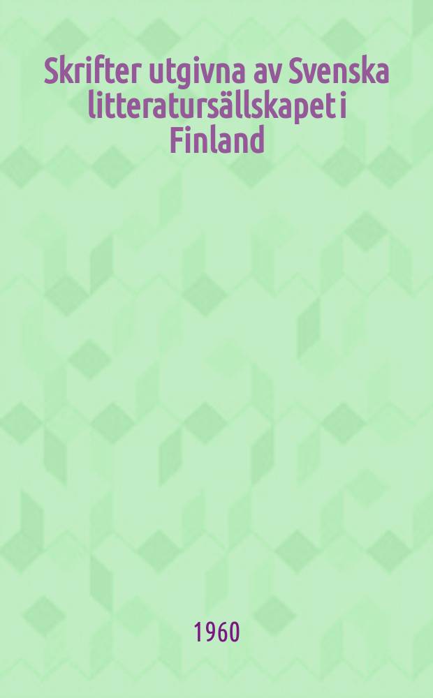 Skrifter utgivna av Svenska litteratursällskapet i Finland : Studier i Gunnar...
