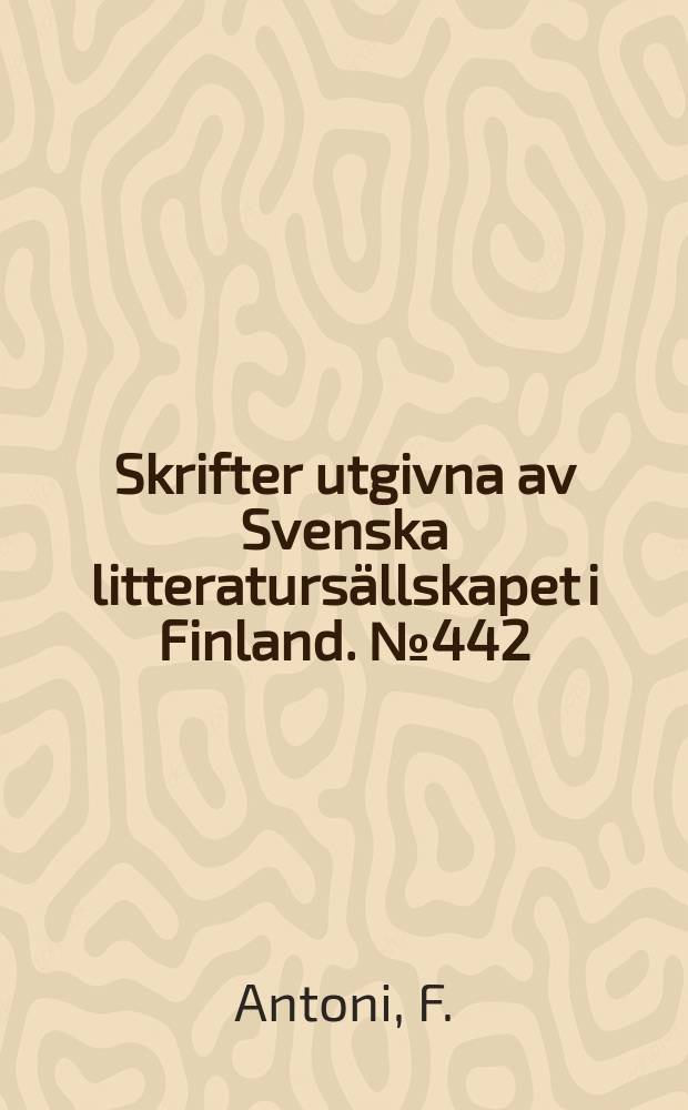 Skrifter utgivna av Svenska litteratursällskapet i Finland. №442 : Finlands medeltida frälse och 1500-talsadel