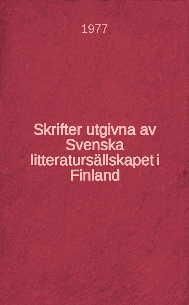 Skrifter utgivna av Svenska litteraturs&auml;llskapet i Finland : Samlade skrifter