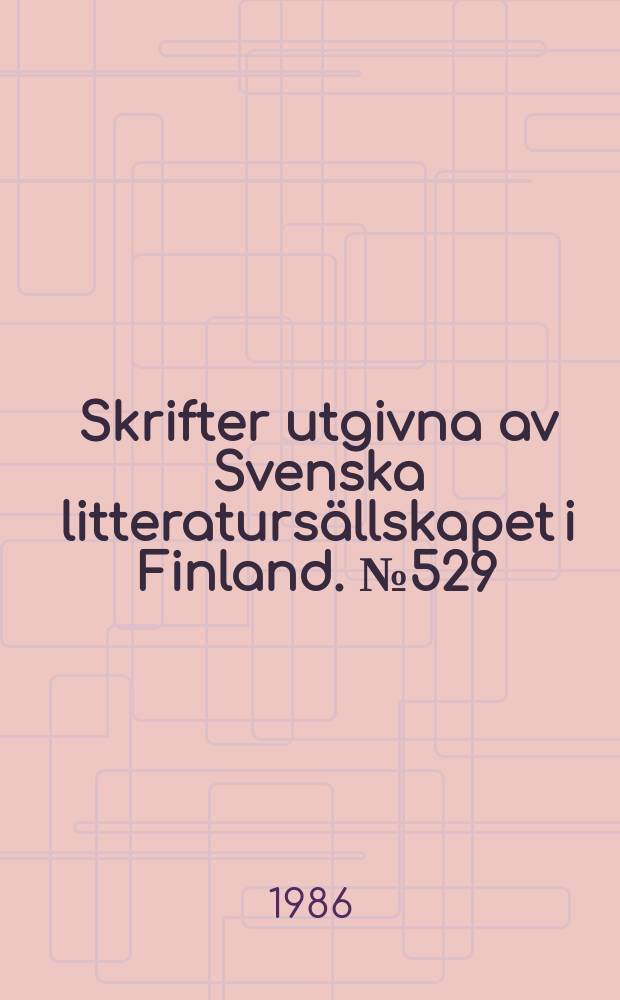 Skrifter utgivna av Svenska litteratursällskapet i Finland. №529 : Allmänna arkivet