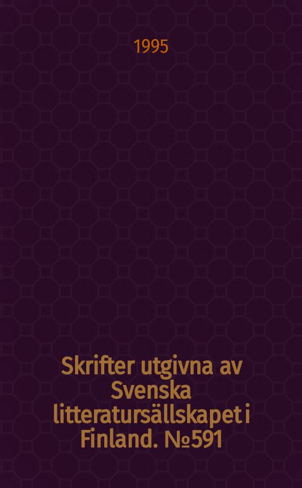 Skrifter utgivna av Svenska litteratursällskapet i Finland. №591 : För Frihet och framåtskridande