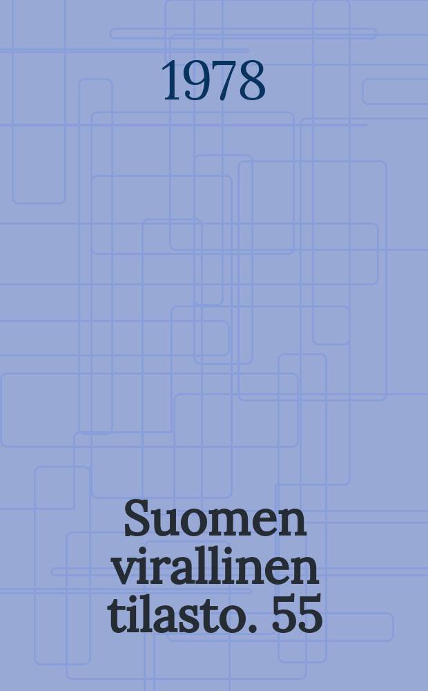 Suomen virallinen tilasto. 55 : Teollisuuden työntekijäin työ- ja elinolosuhteet