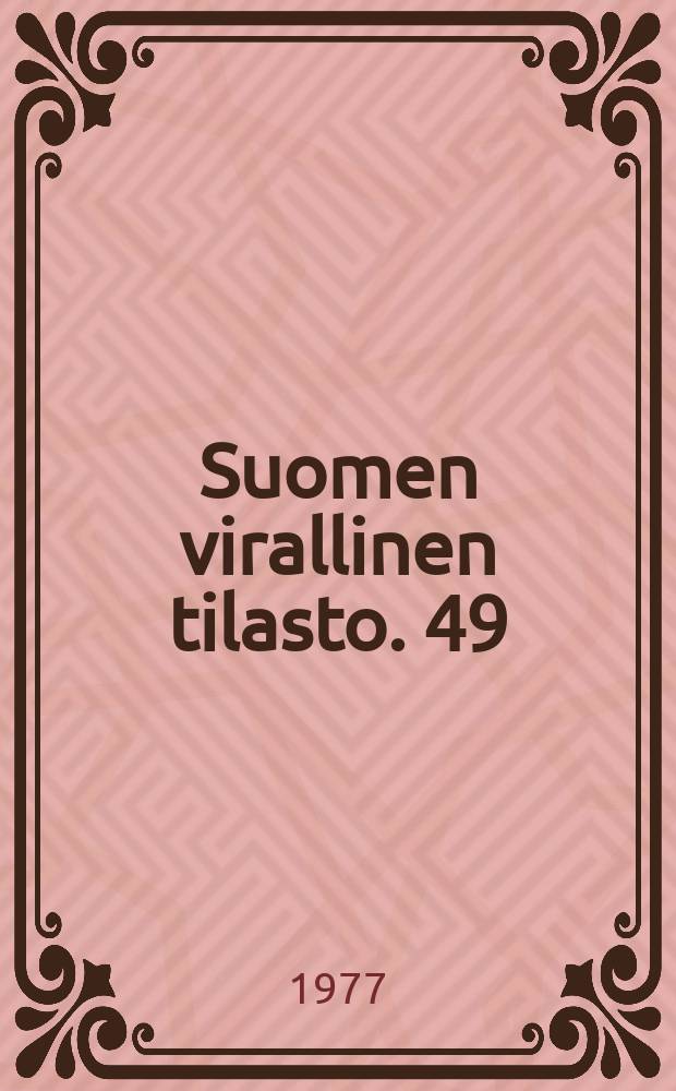 Suomen virallinen tilasto. 49 : Sosiaalimenot...