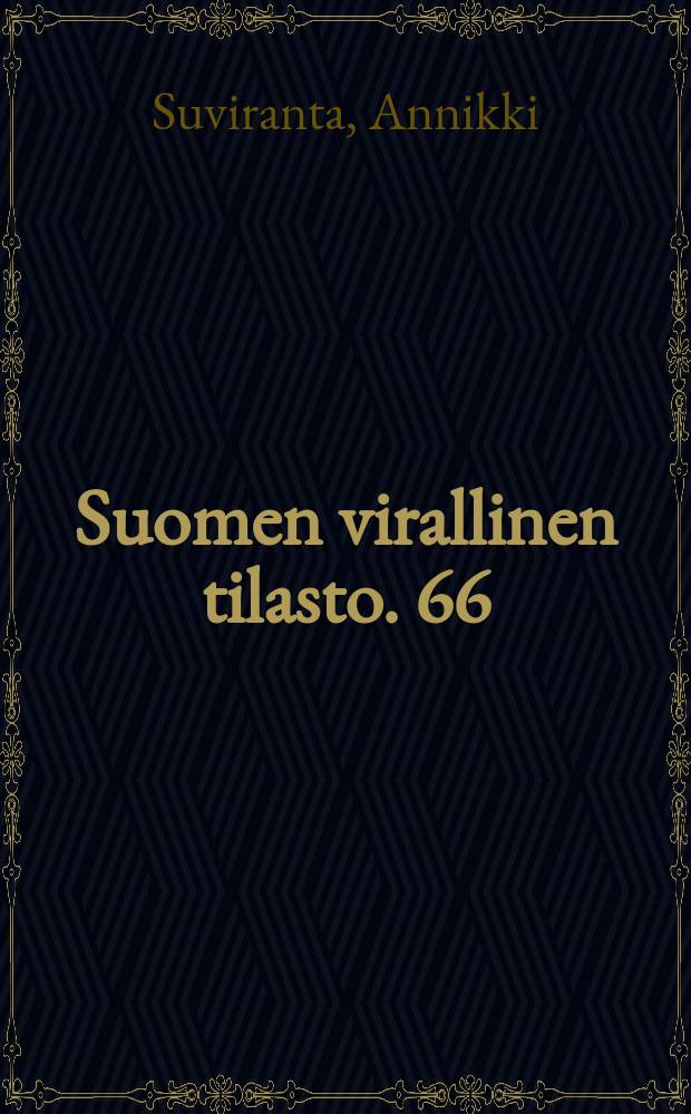 Suomen virallinen tilasto. 66 : Nuorten perheiden asunto-olot vuonna 1978