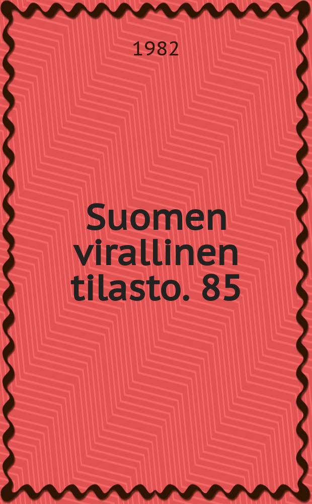 Suomen virallinen tilasto. 85 : (Tutkimustiivistelmiä vuonna 1981)