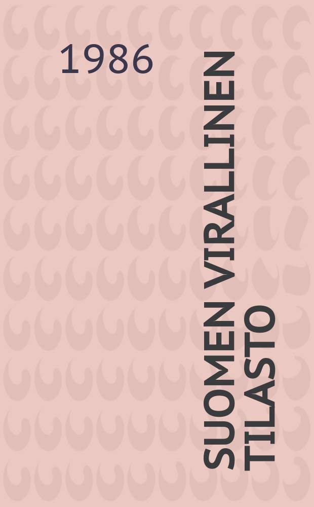 Suomen virallinen tilasto : VALTAVAn seurantatutkimus