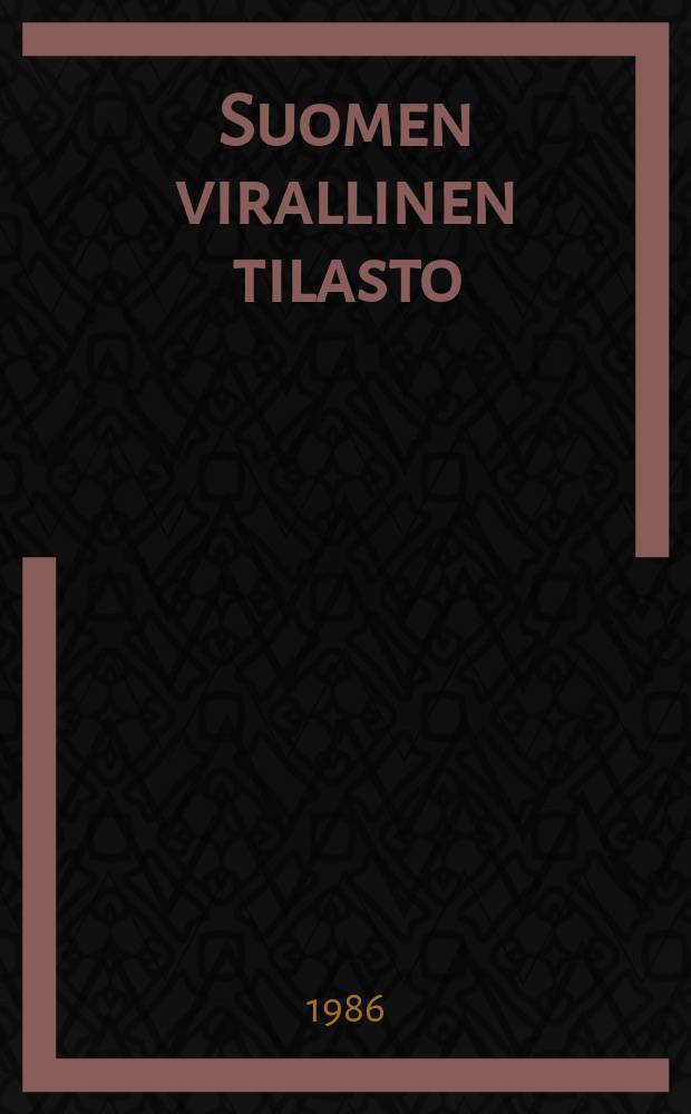 Suomen virallinen tilasto : VALTAVAn seurantatutkimus