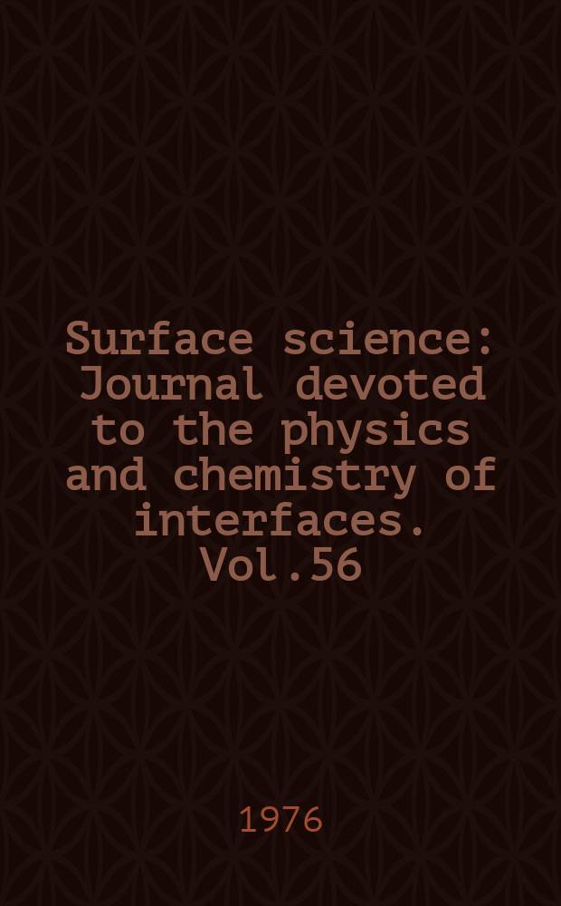 Surface science : Journal devoted to the physics and chemistry of interfaces. Vol.56 : Ellipsometry