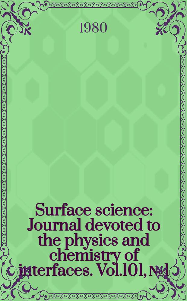 Surface science : Journal devoted to the physics and chemistry of interfaces. Vol.101, №1/3 : Non-traditional approaches to the study of the solid - electrolyte interface