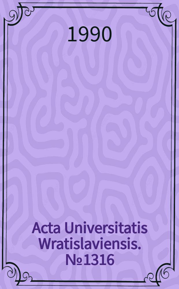 Acta Universitatis Wratislaviensis. № 1316