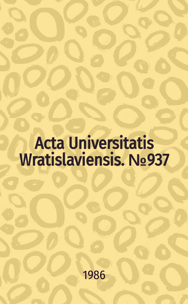 Acta Universitatis Wratislaviensis. № 937