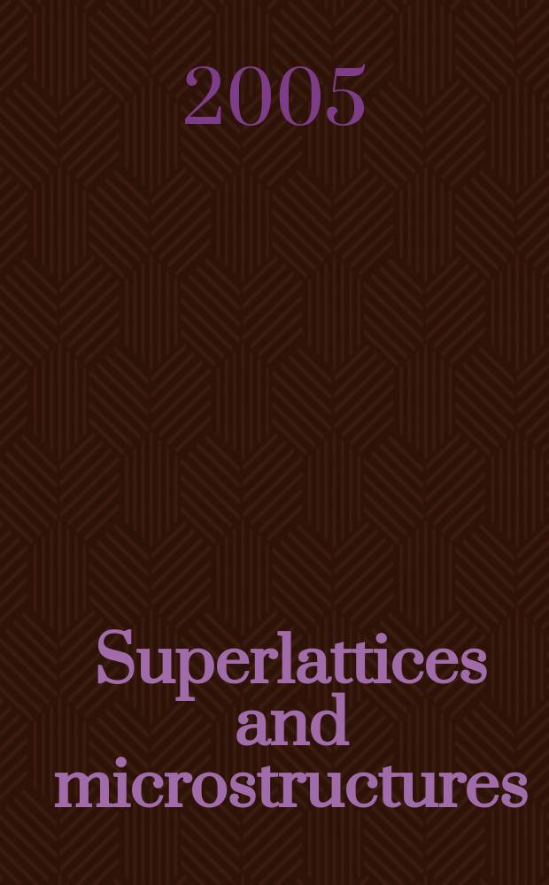 Superlattices and microstructures : A journal devoted to the science and technology of synthetic microstructures, microdevices, surfaces a. interfaces. Vol.37, №5 : Spintronics: spin injection transport, and manipulation