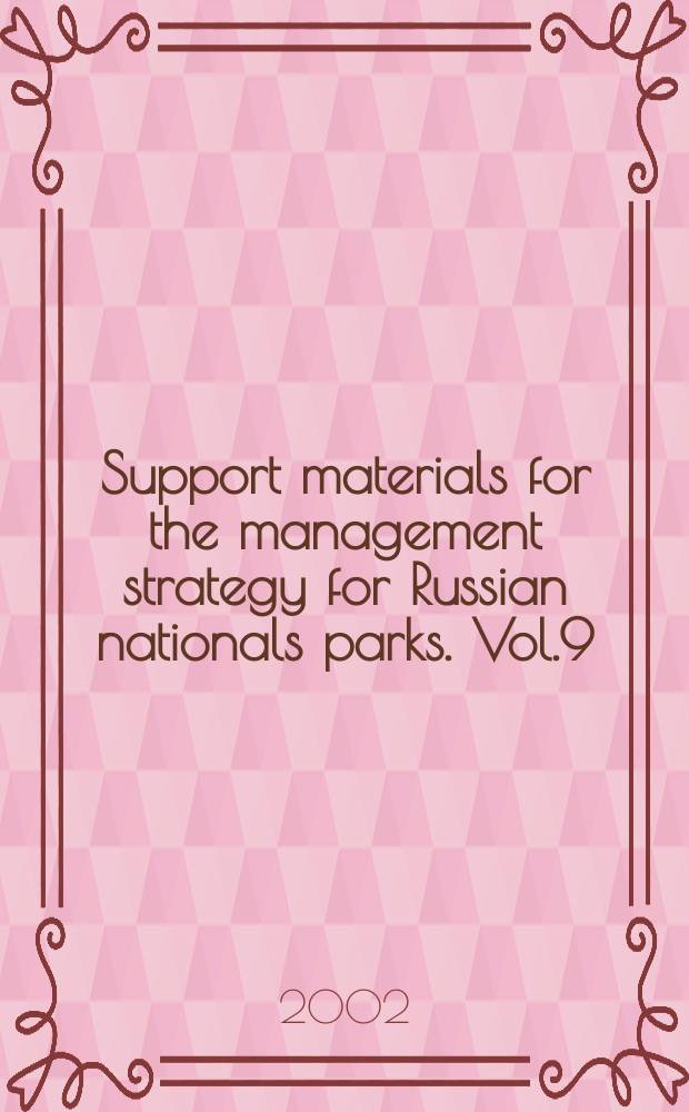 Support materials for the management strategy for Russian nationals parks. Vol.9 : Sustainable livelihoods...