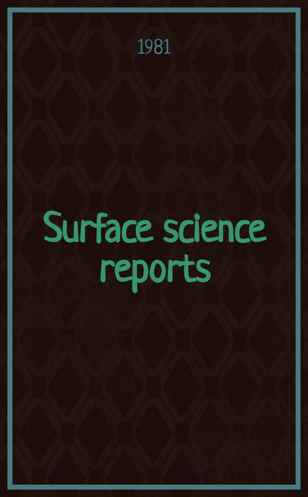 Surface science reports : A review j. №4 : Chemisorption and surfaces...