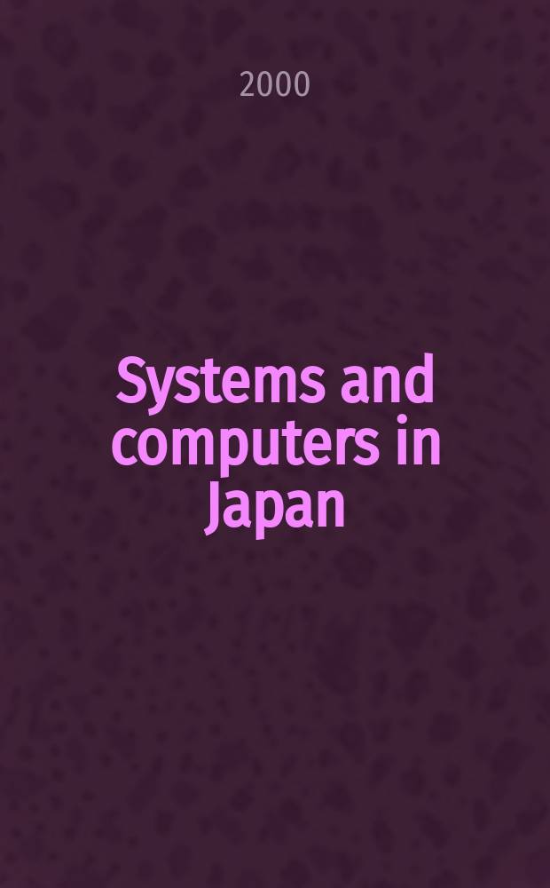 Systems and computers in Japan : Formerly Systems. Computers. Controls. Vol.31, №5