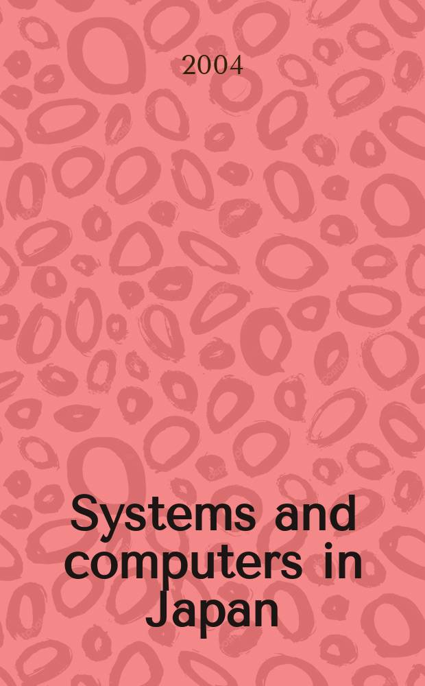 Systems and computers in Japan : Formerly Systems. Computers. Controls. Vol.35, №4