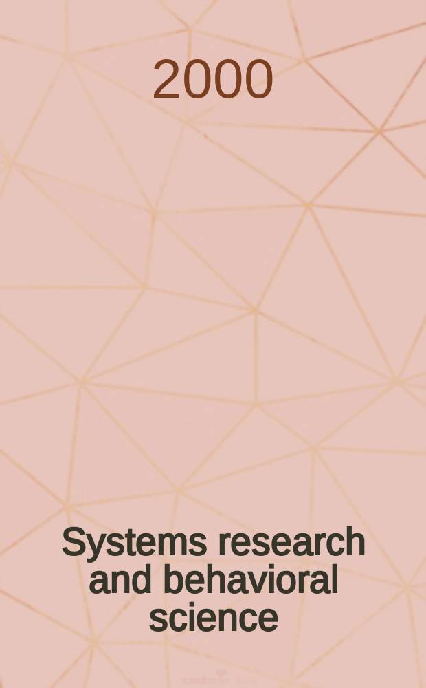 Systems research and behavioral science : The offic. j. of the Intern. federation for systems research. Vol.17, №6