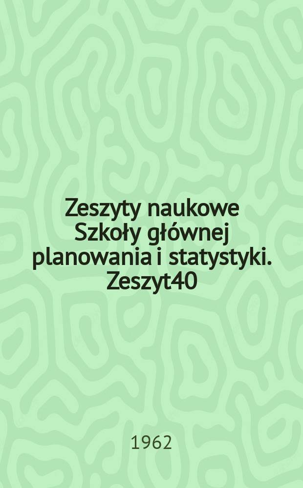 Zeszyty naukowe Szkoły głównej planowania i statystyki. Zeszyt40 : Zagadnienia sieci i techniki w handlu