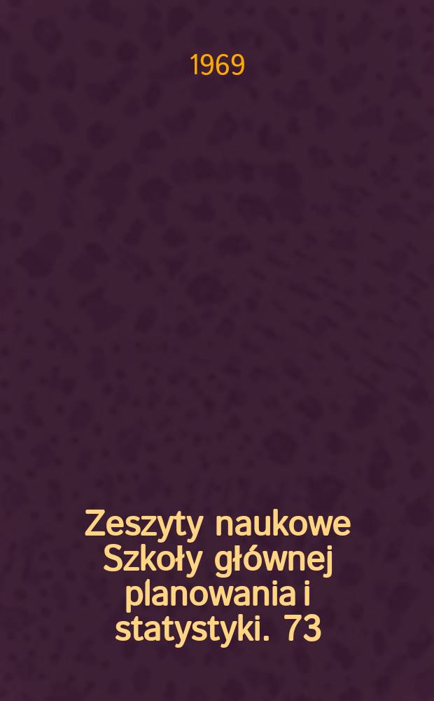 Zeszyty naukowe Szkoły głównej planowania i statystyki. 73 : (Problemy handlu międzynarodowego)